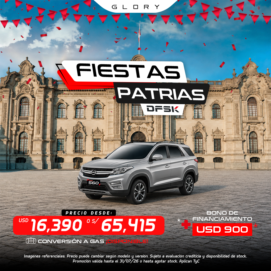 Promoción DFSK Glory 560 por Fiestas Patrias