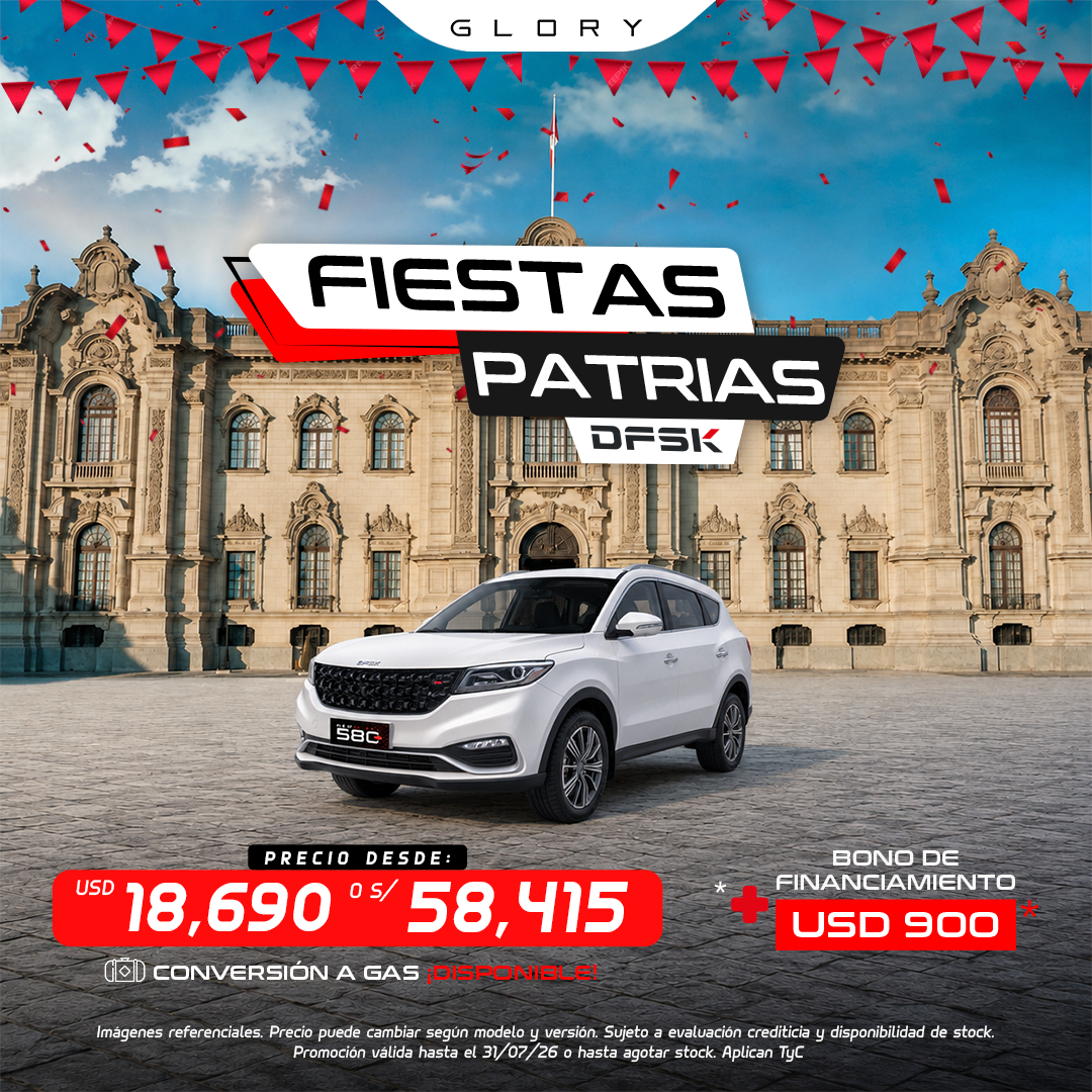 Promoción DFSK Glory 580 por Fiestas Patrias