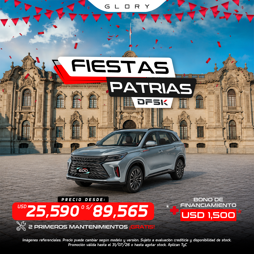 Promoción DFSK Glory 600 por Fiestas Patrias